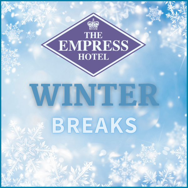 Winter Breaks 2024 The Empress Hotel